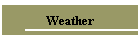 Weather